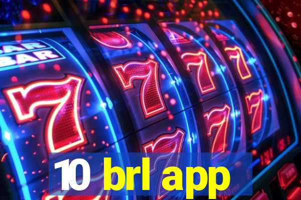 10 brl app